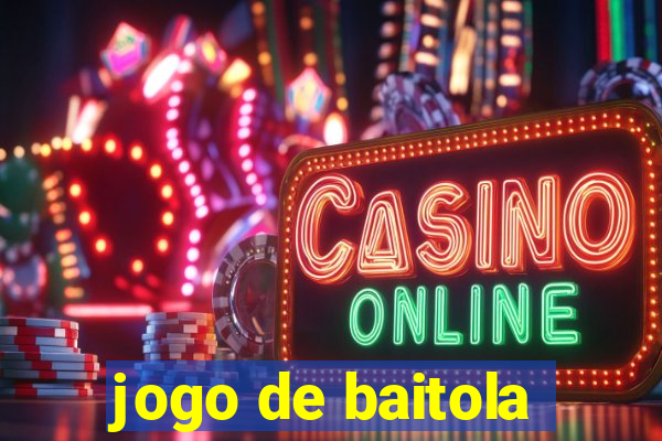 jogo de baitola